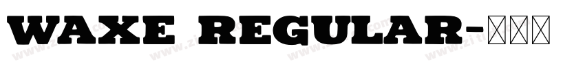 Waxe Regular字体转换